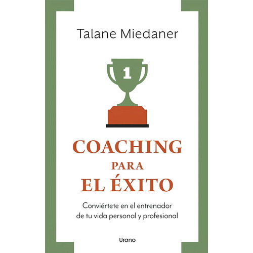 Coaching para el éxito, vintage: , de MIEDANER, TALANE., vol. 1. Editorial URANO, tapa pasta blanda, edición 1 en español, 2023
