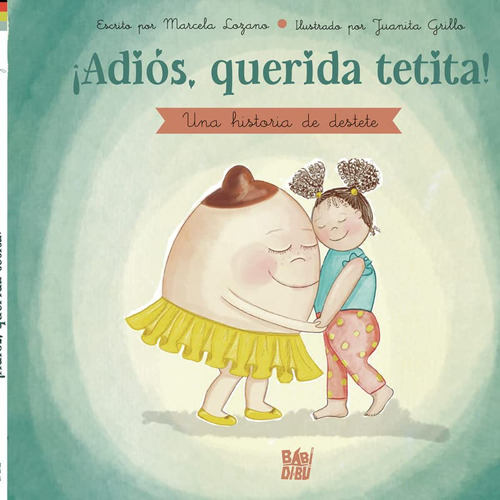 ¡adiós, Querida Tetita!, De Lozano, Marcela. Editorial Babidi-bu En Español
