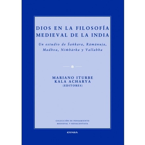 Dios En La Filosofia Medieval De La India. Mariano Iturbe. E