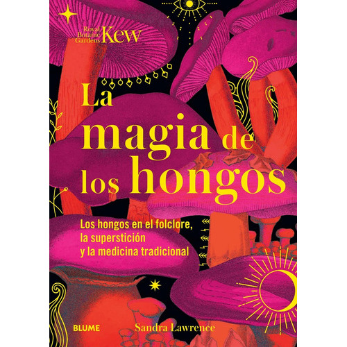 Magia De Los Hongos, La, De Sandra Lawrence. Editorial Blume, Tapa Blanda En Español