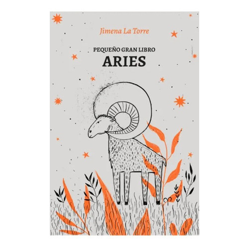 Pequeño Gran Libro: Aries - Jimena La Torre - Grijalbo