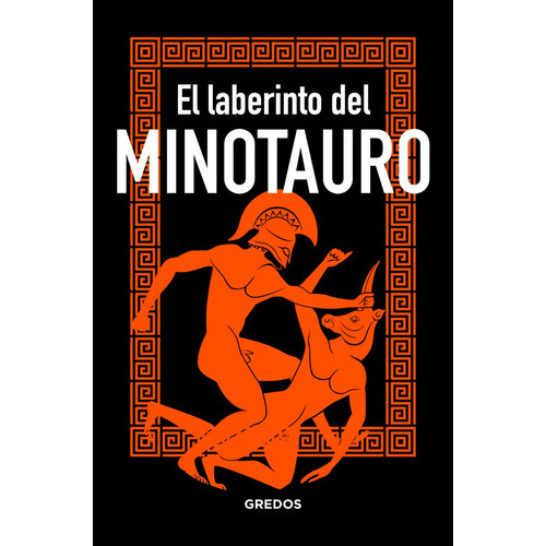 El Laberinto Del Minotauro, De Souvirón Guijo, Bernardo. Editorial Gredos, Tapa Dura En Español