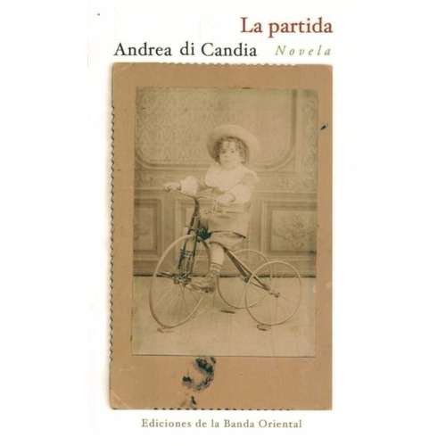 La Partida - Andrea Di Candia - Novela - Banda Oriental
