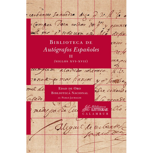 Biblioteca De Autãâ³grafos Espaãâ±oles, Ii. (siglos Xvi-xvii), De Aa.vv.. Calambur Editorial, S.l., Tapa Blanda En Español