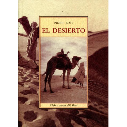 El Desierto . Viaje A Traves Del Sinai