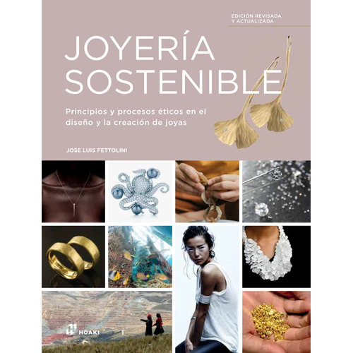 Joyería Sostenible (2da Ed), De Jose Luís Fettolini. Editorial Hoaki, Tapa Blanda En Español, 2023