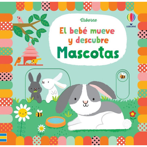 Libro El Bebe Mueve Y Descubre - Mascotas, De Fiona, Watt. Editorial Usborne, Tapa Dura En Español, 2022