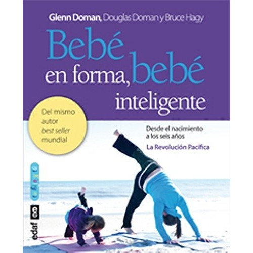 Bebe En Forma Bebe Inteligente, De Doman, Glenn. Editorial Edaf, Tapa Blanda, Edición 2012 En Español, 2012