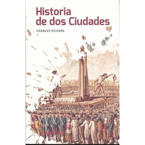 Historia De Dos Ciudades, De Dickens, Charles. Editorial Epoca, Tapa Blanda En Español, 2018