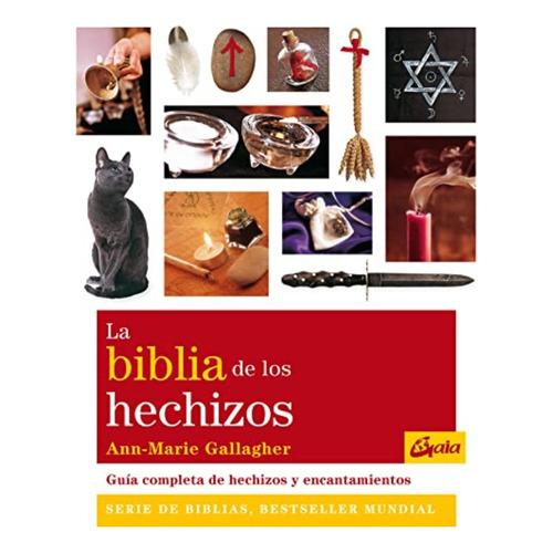 La Biblia De Los Hechizos, de ANN-MARIE GALLAGHER. Editorial Gaia, tapa blanda en español
