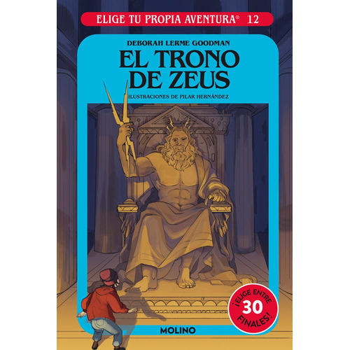 ELIGE TU PROPIA AVENTURA 12. EL TRONO DE ZEUS, de GOODMAN, DEBORAH LERME. Editorial Molino, tapa dura en español