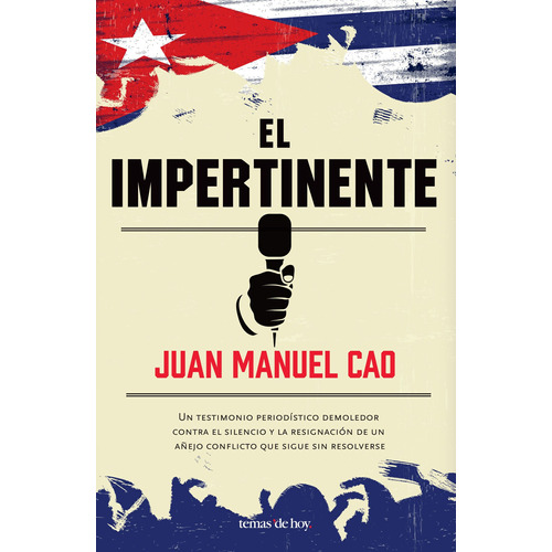 El impertinente, de Cao, Juan Manuel. Serie Nombres de la Historia - T.Hoy Editorial Temas de Hoy México, tapa blanda en español, 2014