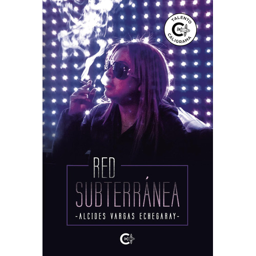 Red Subterránea, De Vargas Echegaray, Alcides., Vol. 1. Editorial Caligrama, Tapa Blanda, Edición 1 En Español, 2023