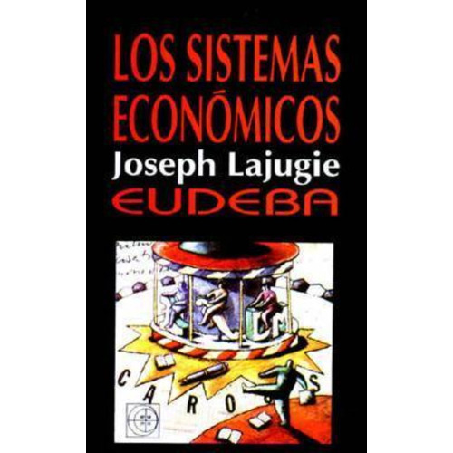 Los Sistemas Economicos / Joseph Lajugie