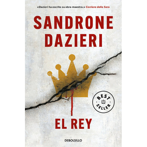 El Rey (colomba Y Dante 3), De Dazieri, Sandrone. Editorial Debolsillo, Tapa Blanda En Español