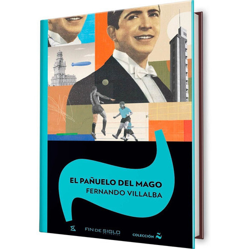 El Pañuelo Del Mago - Fernando Villalba, De Fernando Villalba. Editorial Fin De Siglo En Español