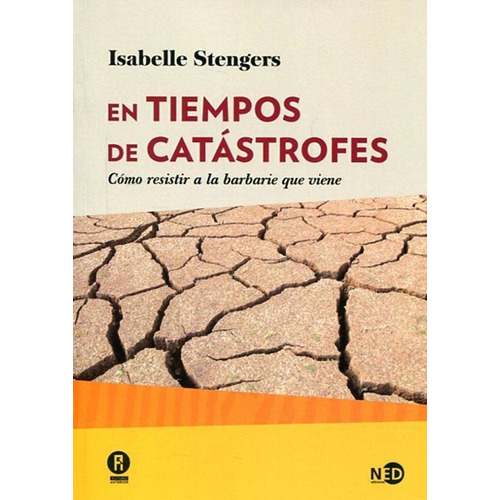 En Tiempos De Catástrofes - Isabelle Stengers