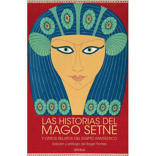 Las Historias Del Mago Setne Y Otros Relatos Del Egipto Fantastico, De Vv. Aa.. Editorial Siruela, Tapa Dura En Español