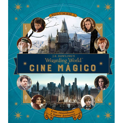 Wizarding World: Cine Mágico 1. Gente Extraordinaria Y Lugar