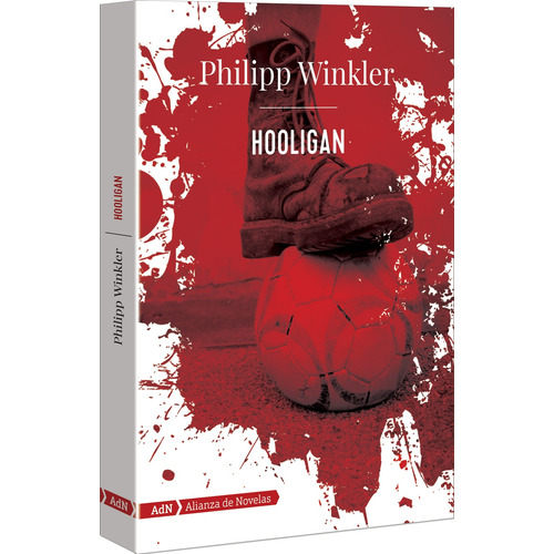 Hooligan, de Winkler, Philipp. Editorial Alianza de Novela, tapa blanda en español, 2017