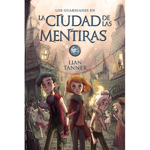 La Ciudad De Las Mentiras, De Tanner, Lian. Editorial Anaya Infantil Y Juvenil, Tapa Blanda En Español
