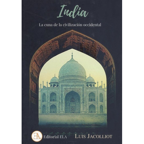 India La Cuna De La Civilizacion Occidental, De -. Editorial Ediciones Libreria Argentina (ela), Tapa Blanda En Español