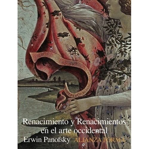 Renacimiento Y Renacimientos En El Arte Occidental, De Erwin Panofsky. Editorial Alianza, Tapa Blanda, Edición 1 En Español, 2014