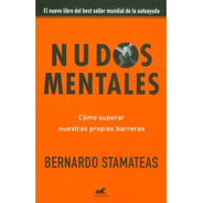 Libro Nudos Mentales Best Seller Autoayuda Bernardo Stamatea