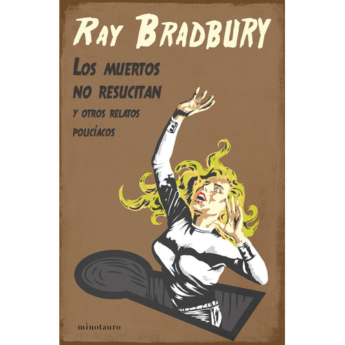 Libro: Los Muertos No Resucitan / Ray Bradbury 