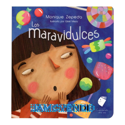 Los Maravidulces / Monique Zepeda / Cuentos / Niños