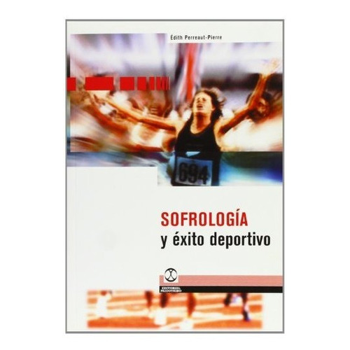 Sofrologia Y Exito Deportivo, De Perreaut-pierre. Serie Abc, Vol. Abc. Editorial Paidotribo, Tapa Blanda, Edición Abc En Español, 1