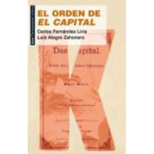 El Orden De  El Capital  - Alegre Zahonero, Fernandez Liria