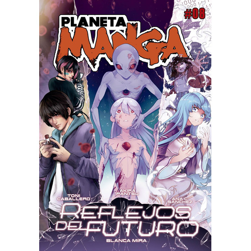 Planeta Manga nº 08, de Sánchez, Ana C.. Serie Cómics Editorial Comics Mexico, tapa blanda en español, 2022
