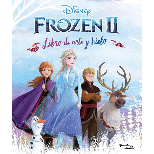 Frozen 2 - Libro De Arte Y Hielo - Disney, De Disney Publishing Worldwide. Editorial Planeta, Tapa Blanda En Español, 2019