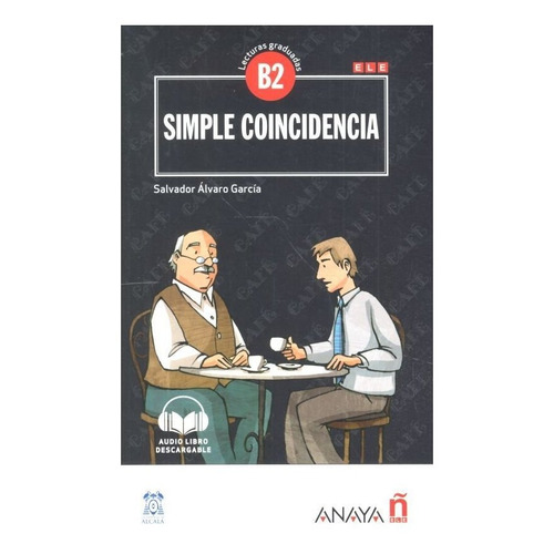 Simple Coincidencia, De Álvaro García, Salvador. Editorial Anaya Ele, Tapa Blanda En Español