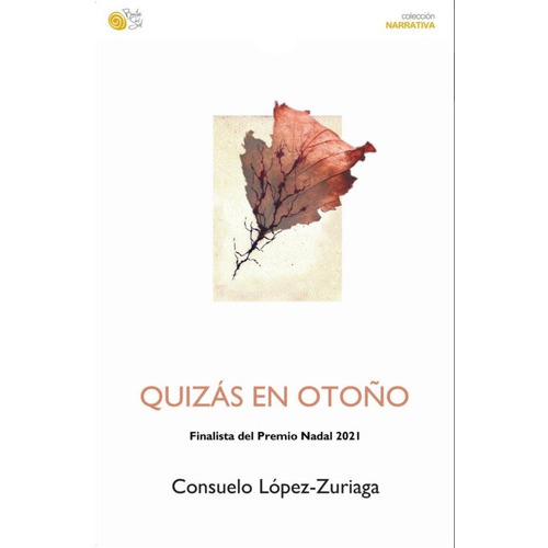 Quizás En Otoño, De Suelo López Zuriaga., Vol. No. Editorial Baile Del Sol, Tapa Blanda En Español, 1