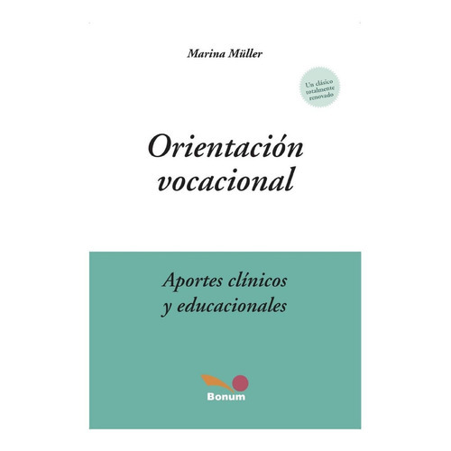 Orientacion Vocacional, De Marina Müller. Serie Abc, Vol. Abc. Editorial Bonum, Tapa Blanda, Edición Abc En Español, 2020