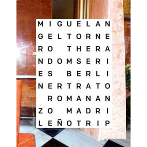 The Random Series - Berliner Trato; Romananzo; Madrileño,, De Angel Tornero, Miguel. Editorial Rm, Tapa Blanda En Español