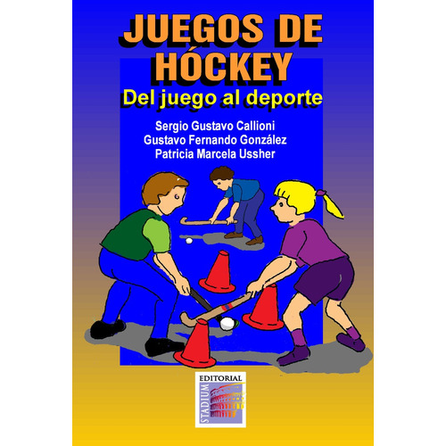 Libro Juegos De Hockey De Callioni