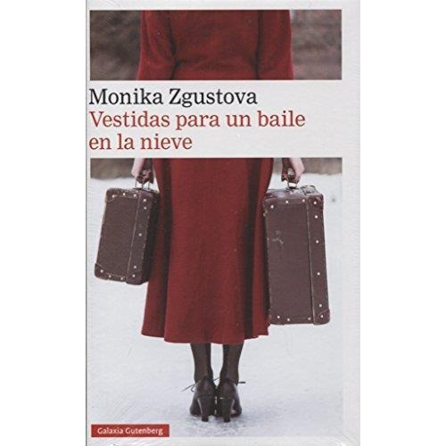 Vestidas Para Un Baile En La Nieve - Zgustova Monika