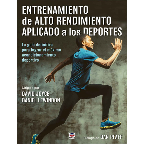 Entrenamiento De Alto Rendimiento Aplicado A Los Deportes, De Joyce, David. Editorial Ediciones Tutor, S.a. En Español