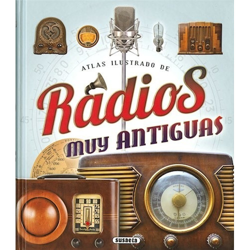 Atlas Ilustrado Radios Muy Antiguas