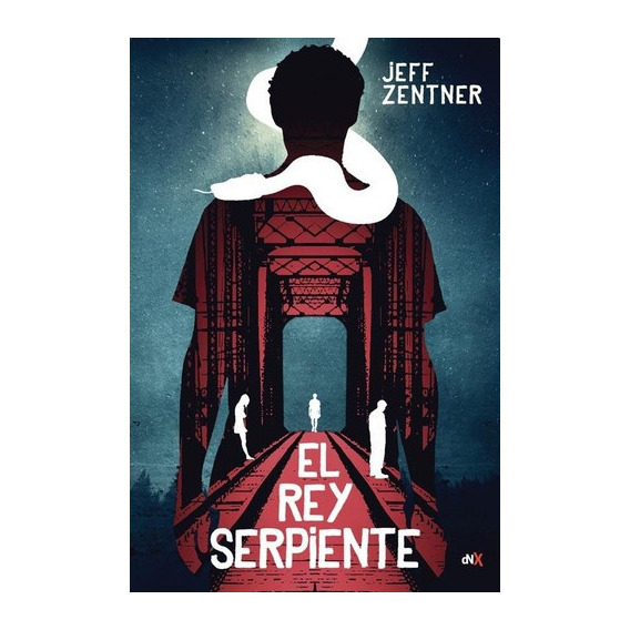El Rey Serpiente - Jeff Zentner, De Jeff Zentner. Editorial Del Nuevo Extremo En Español