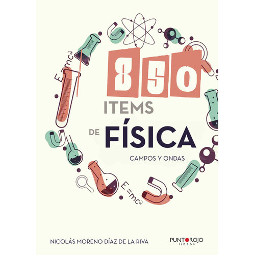 850 Items De Física, De Moreno Díaz De La Riva , Nicolás.., Vol. 1.0. Editorial Punto Rojo Libros S.l., Tapa Blanda, Edición 1.0 En Español, 2032