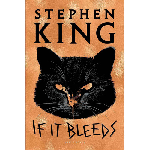 If It Bleeds: If It Bleeds, De Stephen King. Editorial Scribner Book Company, Tapa Dura, Edición 2020 En Inglés, 2020