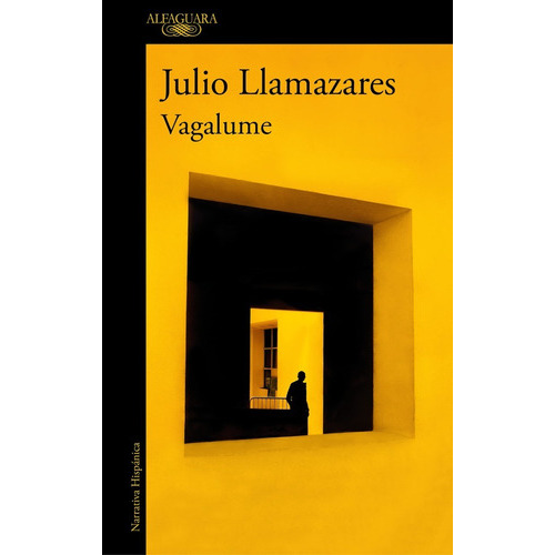 Vagalume, De Julio Llamazares. Editorial Alfaguara, Tapa Blanda En Español, 2023