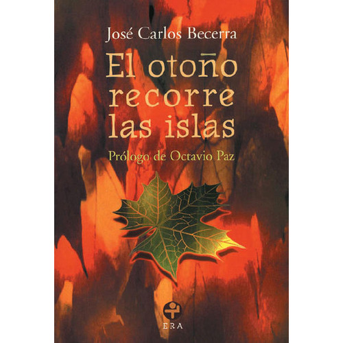 El otoño recorre las islas de José Carlos Becerra Editorial Ediciones Era en español, 2000