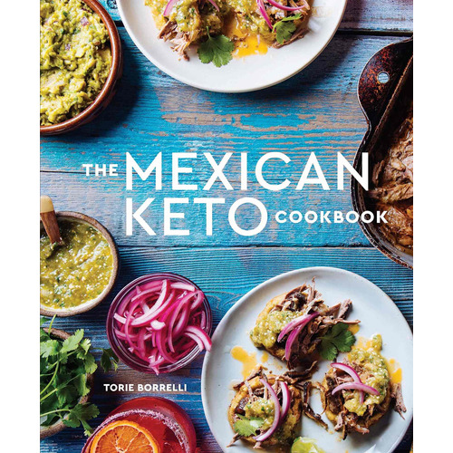 The Mexican Keto Cookbook