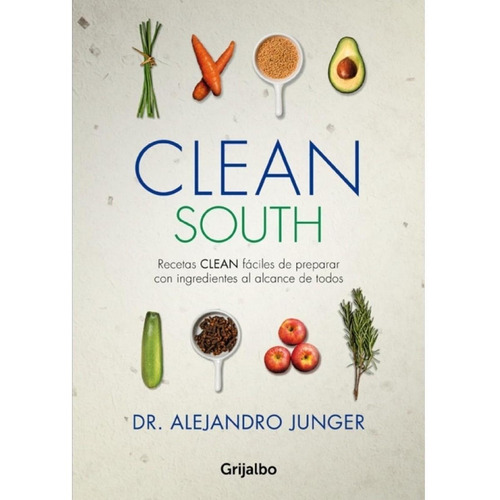 Clean South - Dr. Alejandro Junger
