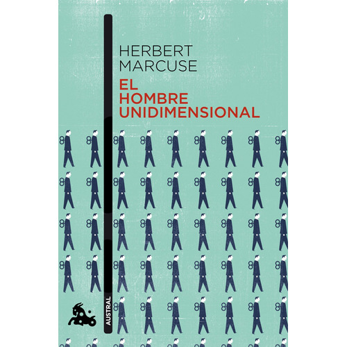El hombre unidimensional, de Marcuse, Herbert. Serie Austral Editorial Austral México, tapa blanda en español, 2021